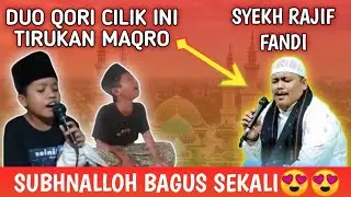DUO QORI CILIK BAR BAR ‼️ TIRUKAN SYEKH RAJIF FANDI