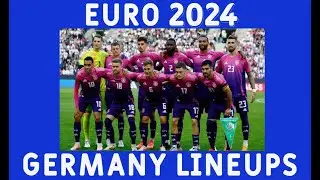 Germany EURO 2024 Best lineups | Starting 11