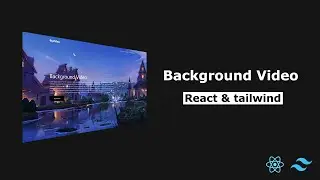 How to make a background video with react js and tailwindcss