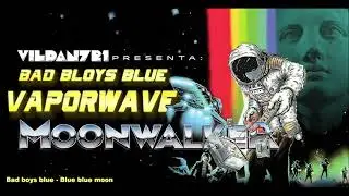 Bad Boys Blue - Blue blue moon (Vaporwave edition by Vildan721)