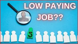 Why You NEED A Low Paying Job In 2022!