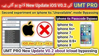 Iphone 6s icloud bypass failed by UMT Pro iOS V0.2 | Part 2 | UMT Pro new update iOS V0.2 | 2023