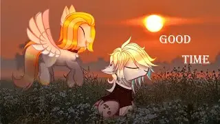 Good Time - [Big Collab] (AMV || PMV)
