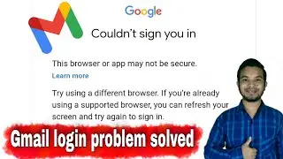 Email login problem solved || This browser or app may not be secure || NP Tech Bangla