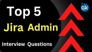 Jira Admin Interview Questions | Interview Questions for Jira Administrator | Jira Admin Interview