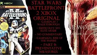 Star Wars Bf 2 Xbox Original (Elite) Gameplay Walkthrough Part 9 (No Commentary)