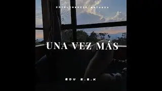 Edu S.E.K  - Una Vez Más (Audio Oficial)