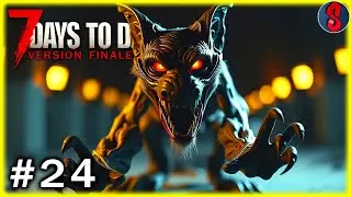 Je combats la nouvelle BESTIOLE ! | 7 Days to Die #24 (map: Giggling-Goats V. 1.0 gameplay fr)