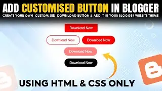 How to create a custom CSS button for Blogger? |How to add a stylish download button in a blog post?