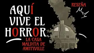 ¿Qué hace aterradora la Casa Maldita de Amityville? - Aquí Vive el Horror de Jay Anson