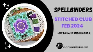 I'm stitching the Spellbinders Stitched Floral Card Front February Kit