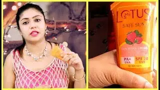 Best Sunscreen - Lotus Herbals SafeSun Review || How To apply sunscreen