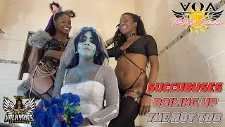 🍑VOA🍑 FOR3V3R SUMMER: SUCCUBUSES IN THE 🔥 HOT TUB 🔥  STREAM!