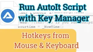 Run AutoIt Script with Key Manager on Windows 11