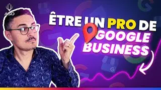 BIEN UTILISER GOOGLE BUSINESS PROFILE (EX GOOGLE MY BUSINESS)  & OPTIMISER GOOGLE MAPS  EN 2024