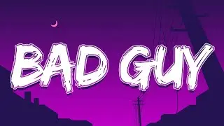 Billie Eilish - bad guy (Lyrics) | I'm the bad guy