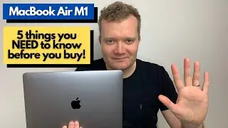 MacBook Air M1 - 5 things you NEED to know before you buy! | Dixon talks tech
