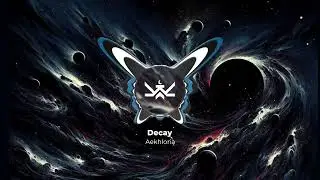 [Melodic Extratone] Aekhlorią - Decay
