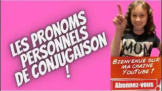 Les pronoms personnels de conjugaison