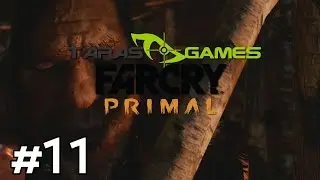 ŽAIDŽIAM FAR CRY PRIMAL - 11 EPIZODAS | FAR CRY PRIMAL GAMEPLAY