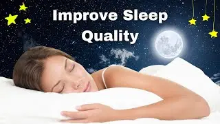 Best Sleep Tips | Improve Your Sleep Quality and Sleep Better |