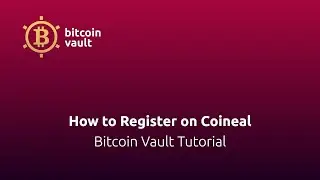 How to Register on Coineal - Bitcoin Vault Tutorial