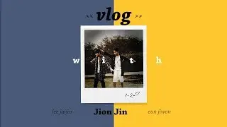 [VLOG] with JIONJIN ⊹ (JIWON X JAIJIN)