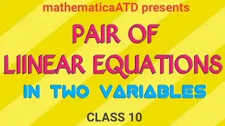 Linear Equations in Two Variables | Class 10 Mathematics