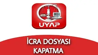 CLOSING AN ENFORCEMENT FILE THROUGH UYAP