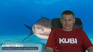 Peter Kubička... live o potápaní a veciach pod hladinou 26.4.2019