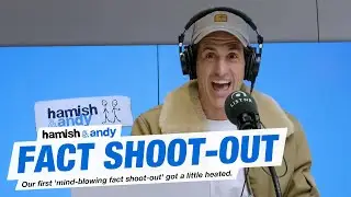 Fact Shoot-out | Hamish & Andy