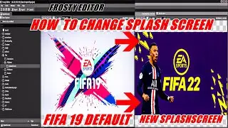 HOW TO CHANGE FIFA 19 SPLASHSCREEN  WITH FROSTY EDITOR