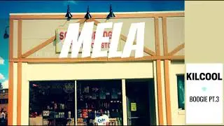 Kilcool - Boogie pt3 | MELA Music