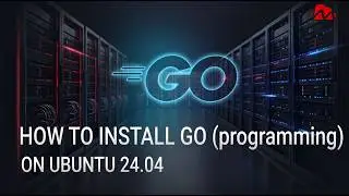 How to install Go programming language on Ubuntu 24.04