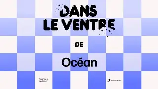 Dans le ventre (Saison 2) - Océan (épisode 2) - 🥙☕