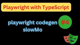 #4 Playwright with TypeScript| Automatic Code Generation using codegen| slowMo