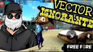 A Vector Ignorante | CONTRA SQUAD - Free Fire