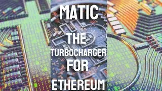 MATIC  The Turbocharger for Ethereum