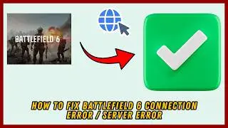 How to FIX Battlefield 6 Connection Error / Server Error! 2026 