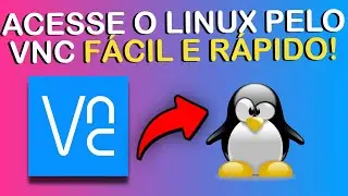 Como acessar o Linux pelo VNC? - Mais fácil que no Windows! (Acesso Remoto no Linux)