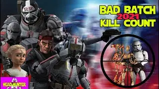 The Bad Batch Kill Count 2021