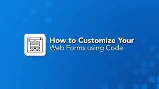 How to Customize your Web Forms with Code - User Conference Clip