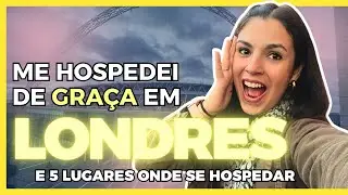 🔵 5 LUGARES ONDE JÁ ME HOSPEDEI EM LONDRES (COM VALORES) - E 2 foram totalmente de graça!