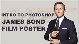 Intro to Adobe Photoshop - James Bond Film Poster