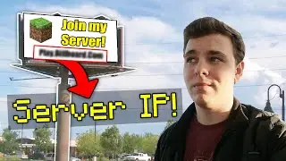 I found a billboard advertising a Minecraft Server, so I joined it..