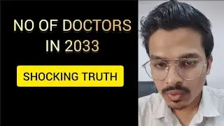 Shocking truth : No. of DOCTORS in 2033
