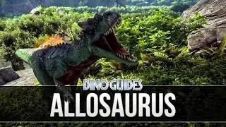 ARK: Survival Evolved - Allosaurus Guide (Behaviour, Statistics and Functionality)