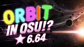 ORBIT IN OSU!! | [NightHawk22] - Animation Warrior Theme [UNIVERSE] ⭐6.64