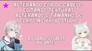 COMO ALTERAR A COR DO CABELO E O TAMANHO DO VTUBER - VROID STUDIO