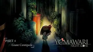 PC | Yomawari: Night Alone Part 4 - Giant Centipede | Gameplay | Walkthrough
